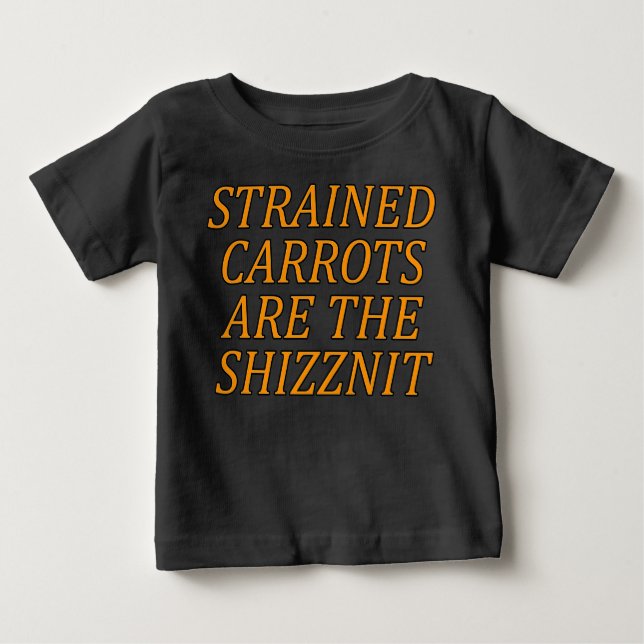 T-shirt Pour Bébé Les Carottes Souillées Sont Les Shizznit (Devant)