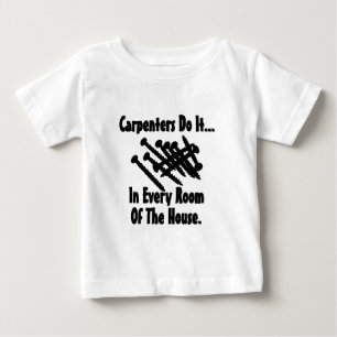 T-shirt Pour Bébé Les charpentiers le font... dans chaque pièce de l