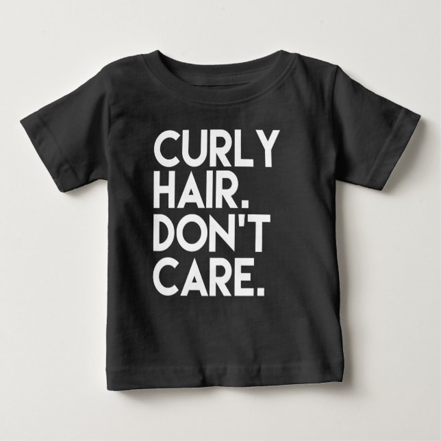 T-shirt Pour Bébé Les cheveux bouclés ne s'inquiètent pas la chemise (Devant)