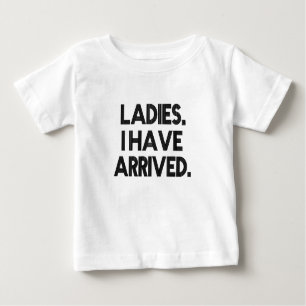 T-shirt Pour Bébé Les dames drôles j'ai la chemise arrivée de bébé