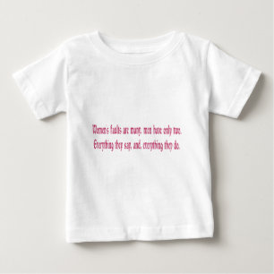 T-shirt Pour Bébé Les défauts des femmes sont nombreux Les hommes n'
