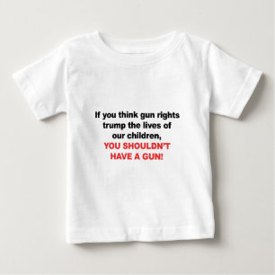 T-shirt Pour Bébé Les Droits D'Armes Sur Les Enfants ? Tu ne devrais