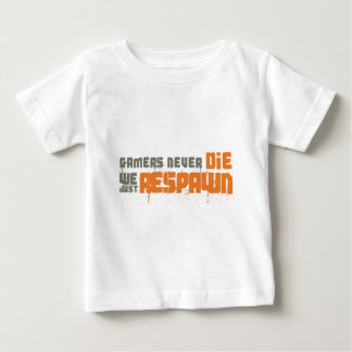 T-shirt Pour Bébé Les Gamers ne meurent jamais juste Respawn