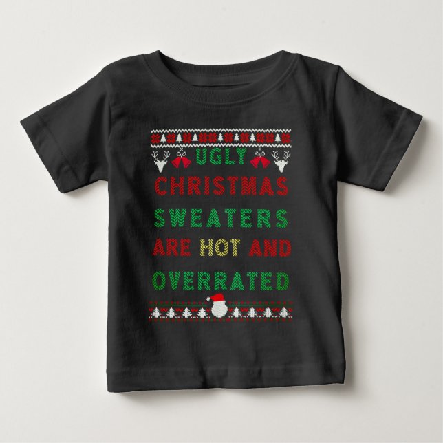 T-shirt Pour Bébé Les mauvais pulls de Noël sont chauds et surévalué (Devant)