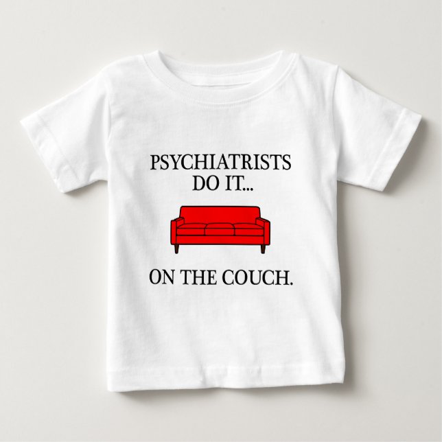 T-shirt Pour Bébé Les psychiatres le font... sur le canapé. (Devant)