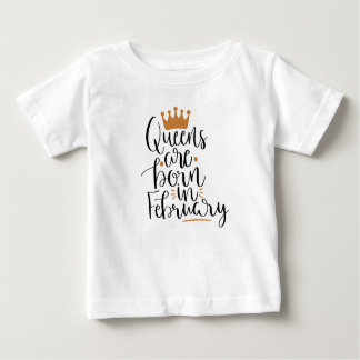 T-shirt Pour Bébé Les reines sont nées en février