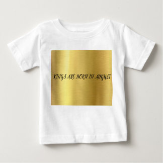 T-SHIRT POUR BÉBÉ LES ROIS SONT NÉS EN AOÛT