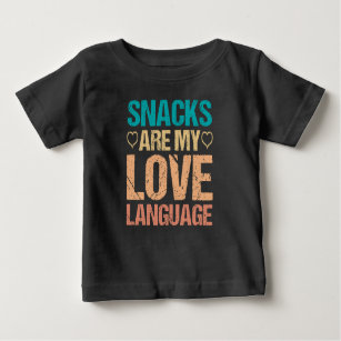 T-shirt Pour Bébé Les Snacks Sont Ma Langue D'Amour, Les Amateurs De