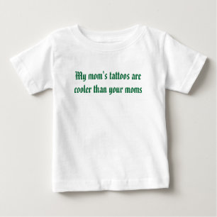 T-shirt Pour Bébé Les tatouages de ma maman sont plus frais que vos