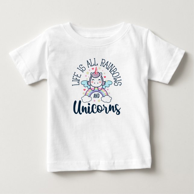 T-shirt Pour Bébé Life Is All Rainbows and Unicorns Cute Fantasy (Devant)