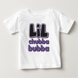 T-shirt Pour Bébé LIL Chubba Bubba