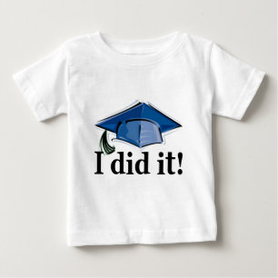 T-shirt Pour Bébé L'obtention du diplôme I l'a fait !