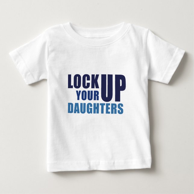 T-shirt Pour Bébé Lock up your daughters Baby Tee (Devant)