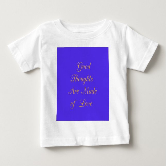 T-shirt Pour Bébé Love Create Your Own Good Thoughts (Devant)