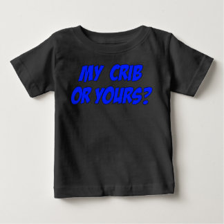 T-shirt Pour Bébé Ma crèche ou la vôtre? Vêtements drôles pour bébé