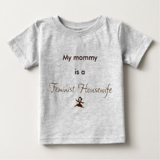 T-shirt Pour Bébé Ma maman est une femme au foyer féministe