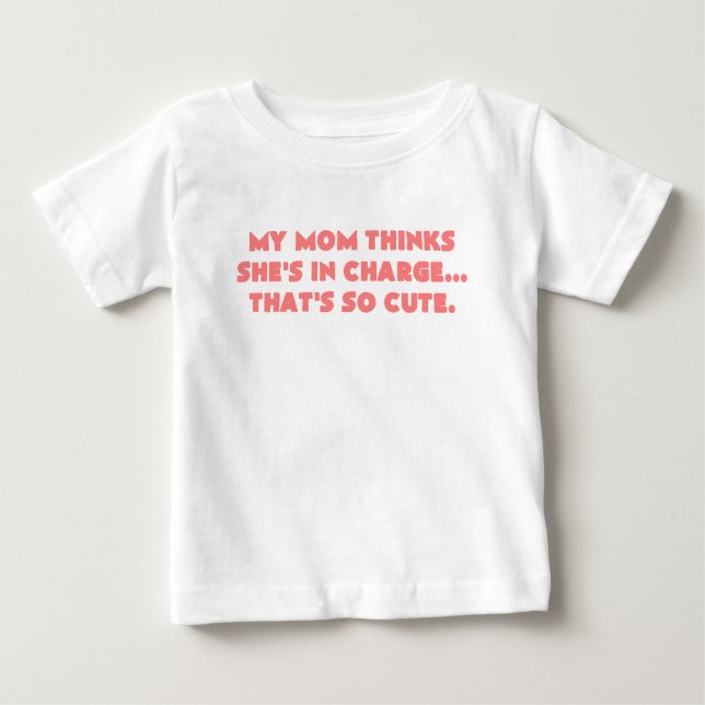 T-shirt Pour Bébé ma maman trouve des shes responsables qu'est le (Devant)