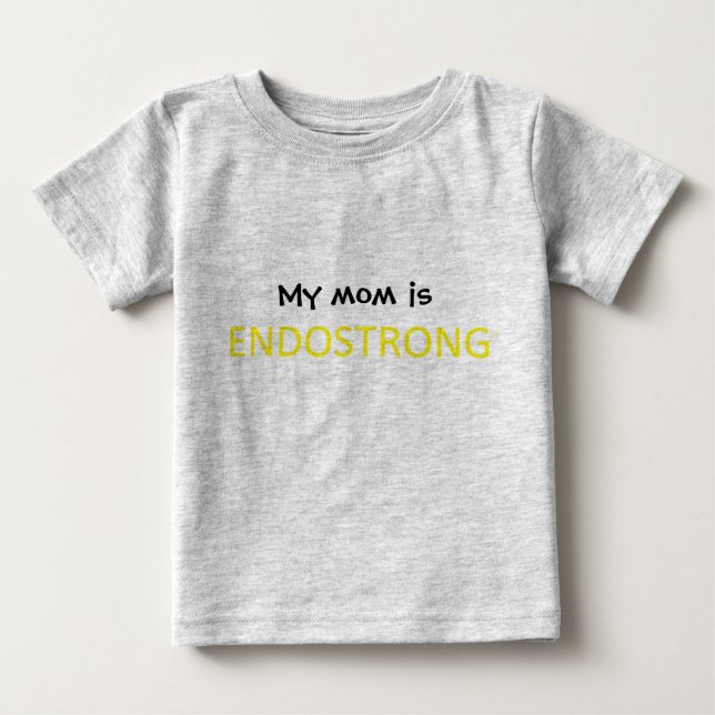 T-shirt Pour Bébé Ma mère est ENDOSTRONG (Devant)