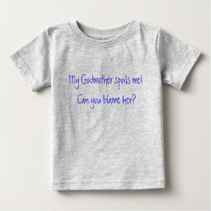 T-shirt Pour Bébé Ma mère m'a gâté ! Peux-tu la blâmer ?