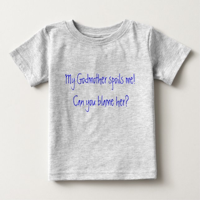 T-shirt Pour Bébé Ma mère m'a gâté ! Peux-tu la blâmer ? (Devant)