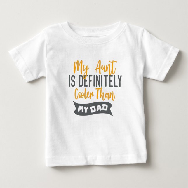 T-shirt Pour Bébé Ma tante est certainement Glacière que mon père (Devant)
