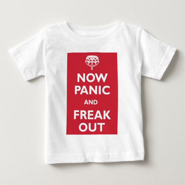 T-shirt Pour Bébé Maintenant Panique Et Freak Sortir (Devant)