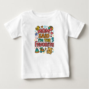 T-shirt Pour Bébé Maman a dit que je suis le préféré