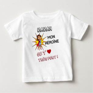 T-shirt Pour Bébé maman mon héroïne, je t'aime très