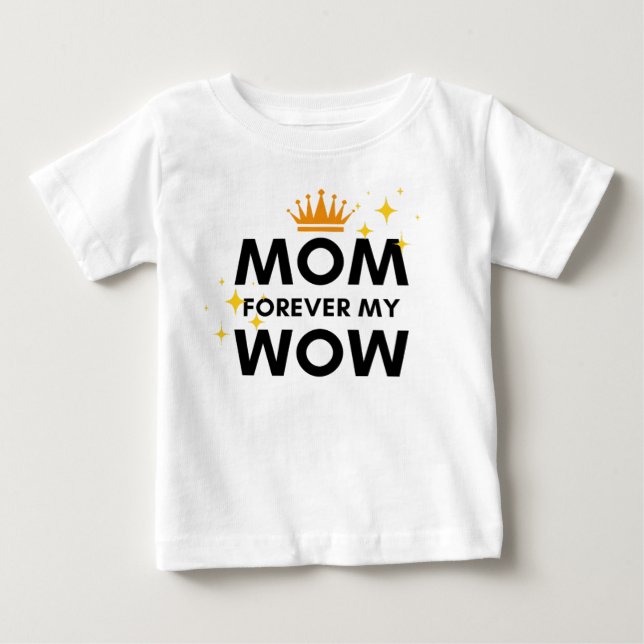 T-shirt Pour Bébé Maman pour toujours mon wow (Devant)