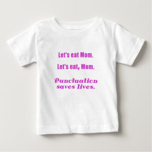 T-shirt Pour Bébé Mangeons la maman que la ponctuation sauve les