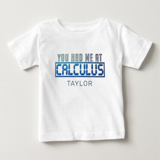 T-shirt Pour Bébé Math Nerd Gag Vous M'Avez Eu À Calculus (Devant)