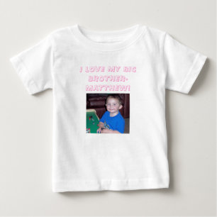 T-shirt Pour Bébé matt, J'AIME MON GRAND FRÈRE-MATTHEW !