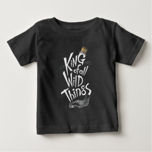 T-shirt Pour Bébé Max.   Le Roi de toutes les choses sauvages