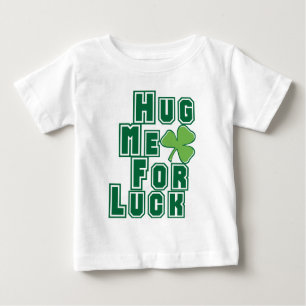 T-shirt Pour Bébé Me serrer dans mes bras pour la chance du Jour de