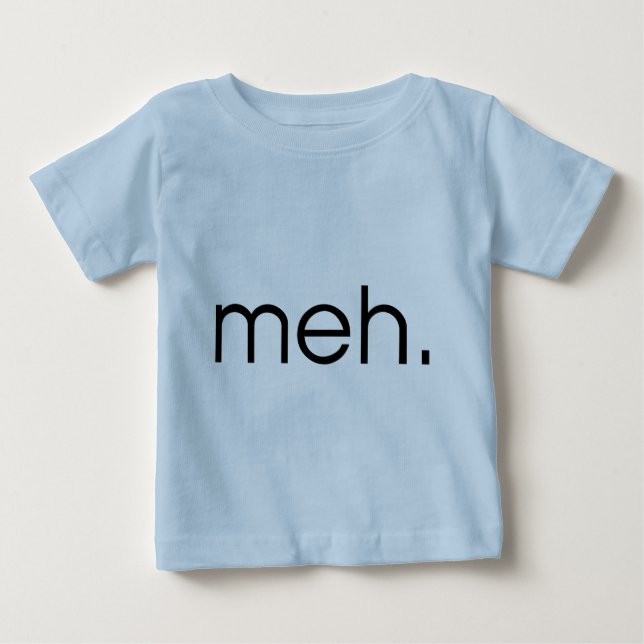 T-shirt Pour Bébé Meh (Devant)