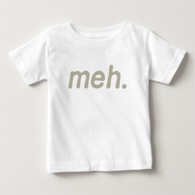 T-shirt Pour Bébé Meh. (Devant)