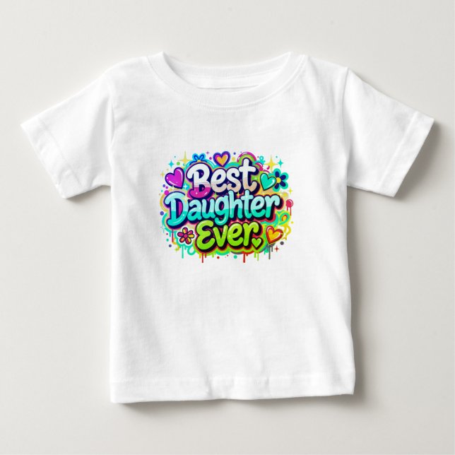 T-shirt Pour Bébé Meilleure Fille Ever (Style 2) (Devant)