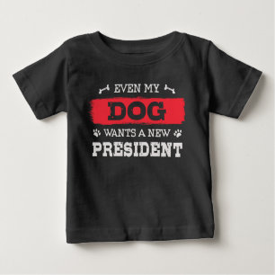 T-shirt Pour Bébé Même mon chien veut un nouveau président