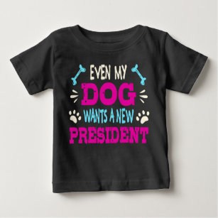 T-shirt Pour Bébé Même mon chien veut un nouveau président