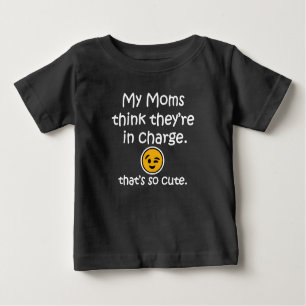 T-shirt Pour Bébé Mes mamans pensent qu'elles sont responsables.