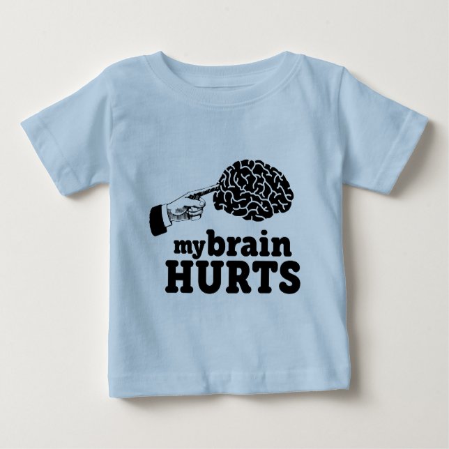 T-shirt Pour Bébé Mes maux de cerveau (Devant)