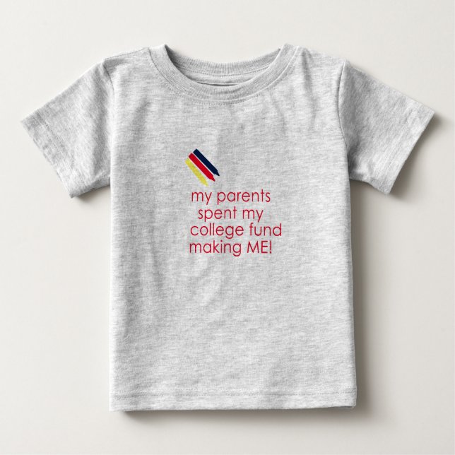 T-shirt Pour Bébé Mes parents ont dépensé mes fonds d'université me (Devant)