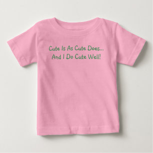 T-shirt Pour Bébé Mignon est pendant que mignon fait et je fais la