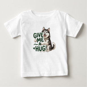 T-shirt Pour Bébé Mignon Husky Donnez-Moi Un Câlin Dessin De Chien K