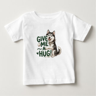 T-shirt Pour Bébé Mignon Husky Donnez-Moi Un Câlin Dessin De Chien K