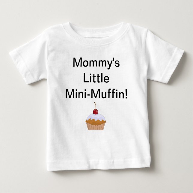T-shirt Pour Bébé Mini Muffin de maman (Devant)