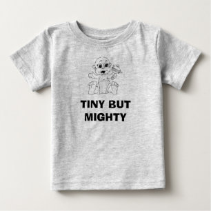 T-SHIRT POUR BÉBÉ MINUSCULE MAIS PUISSANT