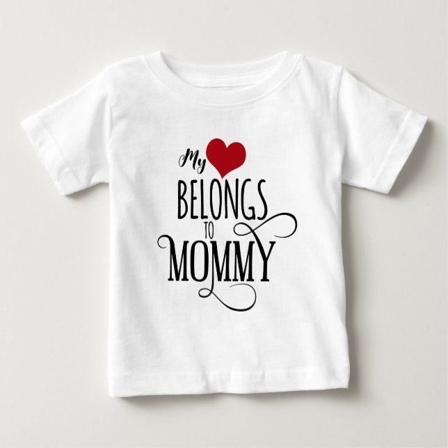 T-shirt Pour Bébé Mon Coeur Appartient À Maman (Devant)