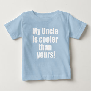T-shirt Pour Bébé Mon oncle est plus frais que le vôtre chemise