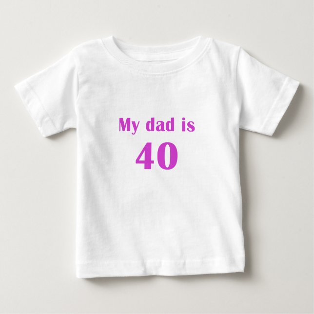 T-shirt Pour Bébé Mon papa a 40 ans (Devant)